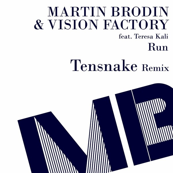 Martin Brodin, Vision Factory, Teresa Kali - Run (Tensnake Remix)