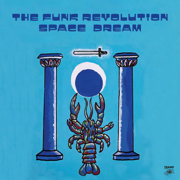 The Funk Revolution - Space Dream (feat. Lucky Brown)