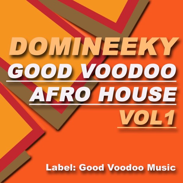 Domineeky - Good Voodoo Afro House Sampler, Vol. 1