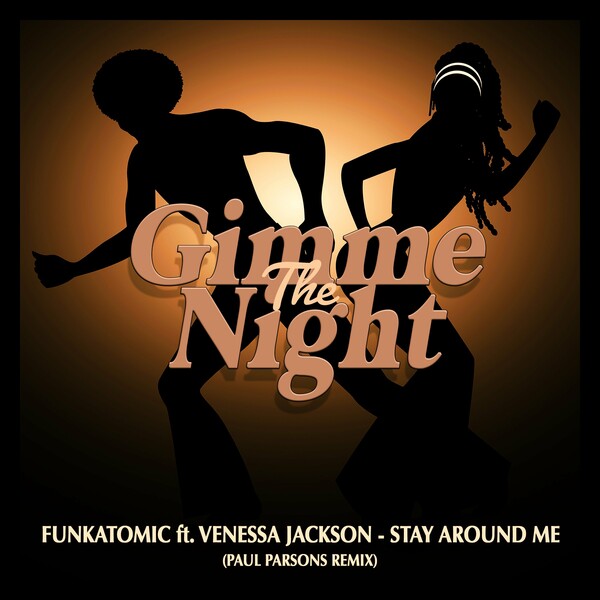 Funkatomic ft Venessa Jackson - Stay Around Me (Paul Parsons Remix)