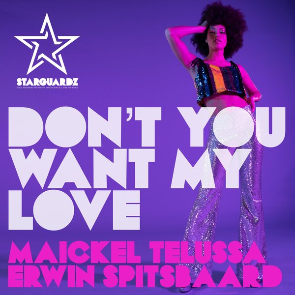 Maickel Telussa, Erwin Spitsbaard - Don't You Want My Love