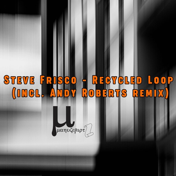 Steve Frisco - Recycled Loop