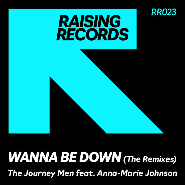 The Journey Men feat. ANNA-MARIE JOHNSON - Wanna Be Down (Remixes)
