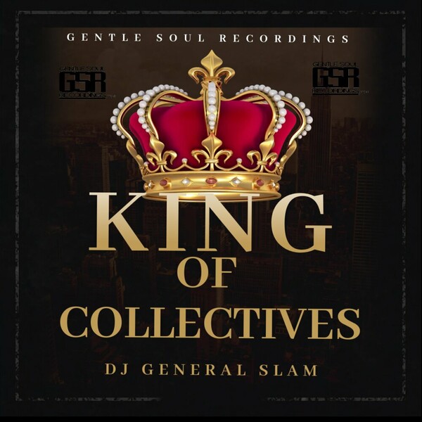 DJ General Slam - King Of Collectives