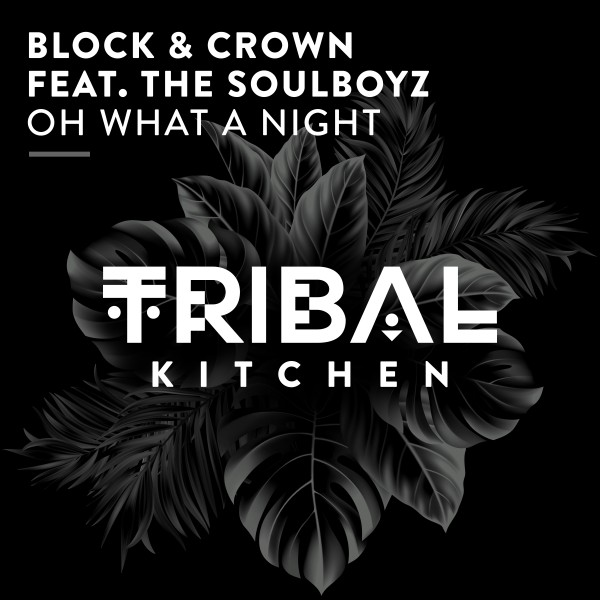 Block & Crown, THE SOULBOYZ - Oh What a Night