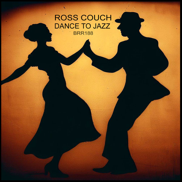 Ross Couch - Dance To Jazz