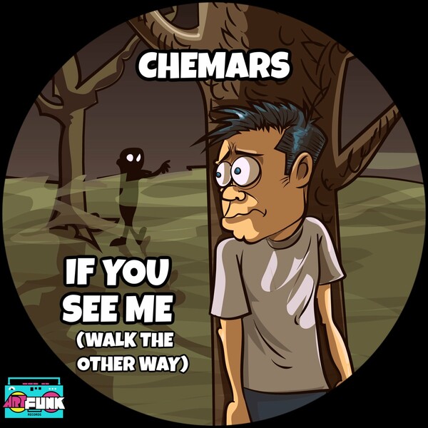 Chemars - If You See Me (Walk The Other Way)