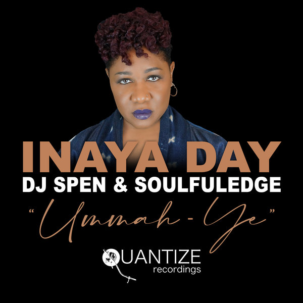 Inaya Day, DJ Spen & Soulfuledge - Ummah-Ye