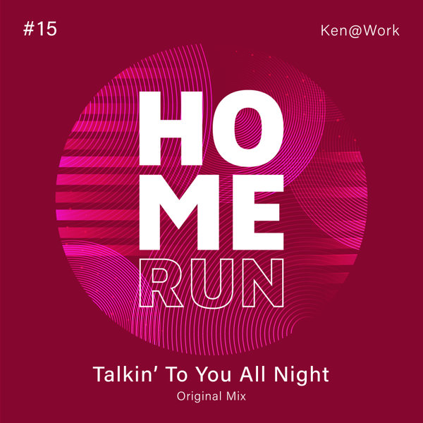 Ken@Work - Talkin' To You All Night