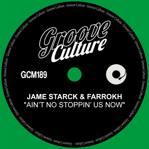 Jame Starck & Farrokh - Ain't No Stoppin' Us Now