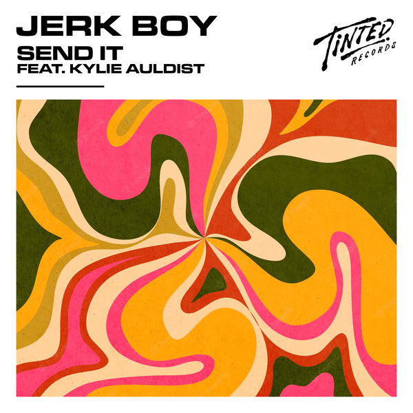 Jerk Boy - Send It (feat. Kylie Auldist)