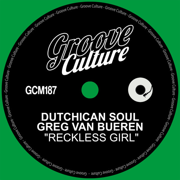 Dutchican Soul & Greg Van Bueren - Reckless Girl