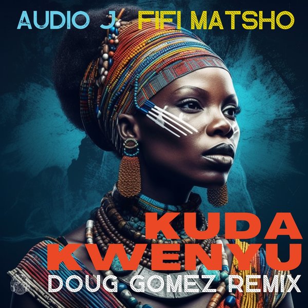Audio J, Fifi Matsho - Kuda Kwenyu