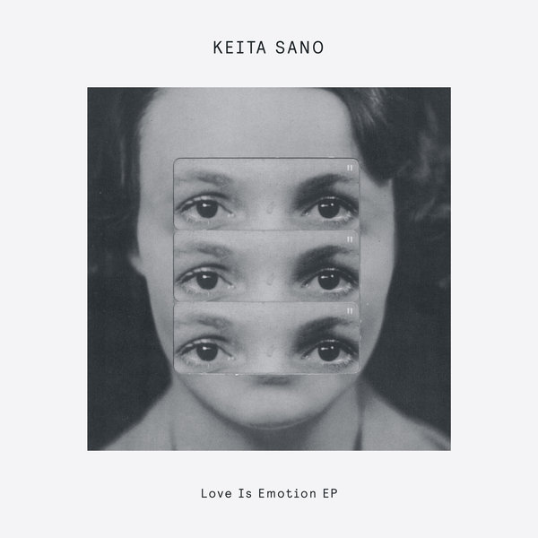 Keita Sano - Love Is Emotion EP on Delusions of Grandeur