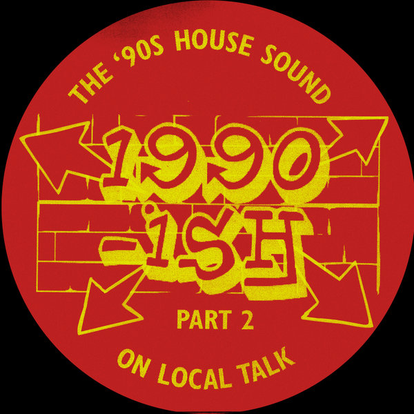 VA - 1990-Ish - The 90S House Sound On Local Talk, Pt. 2 on Local Talk