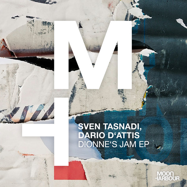 Sven Tasnadi,Dario D'Attis - Dionne's Jam EP on Moon Harbour