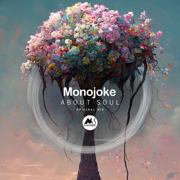 Monojoke & M-Sol DEEP - About Soul