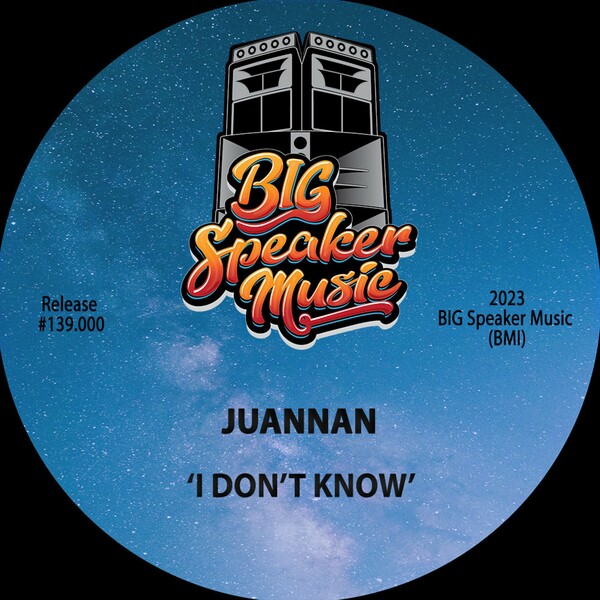 Juannan - I Don't Know