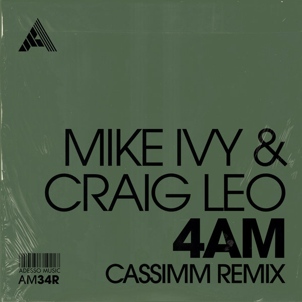 Mike Ivy & Craig Leo - 4AM (CASSIMM Remix)