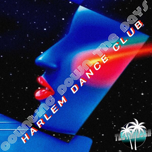 Harlem Dance Club - Counting Down The Days