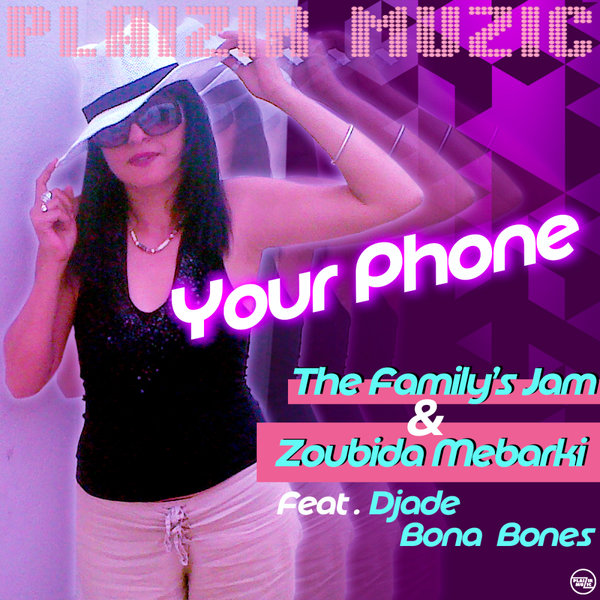 The Family's Jam, Zoubida Mebarki - Your Phone