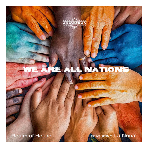 Realm of House, La Nena - We Are All Nations REMIX