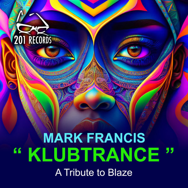Mark Francis - KLUBTRANCE (A Tribute to Blaze)