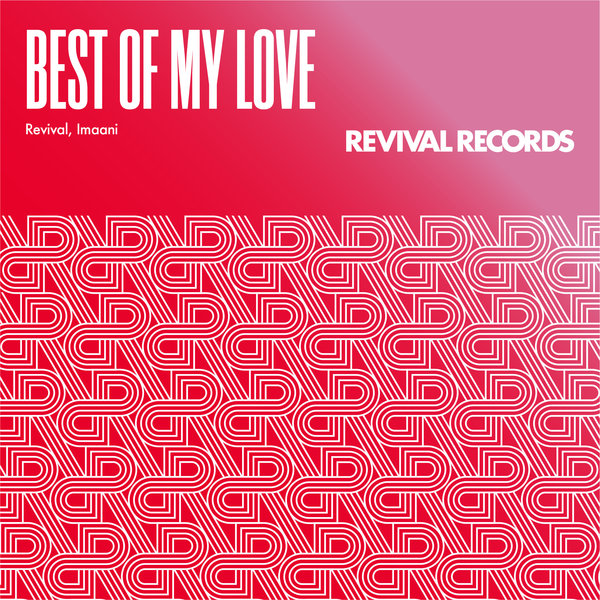Revival and Imaani - Best Of My Love
