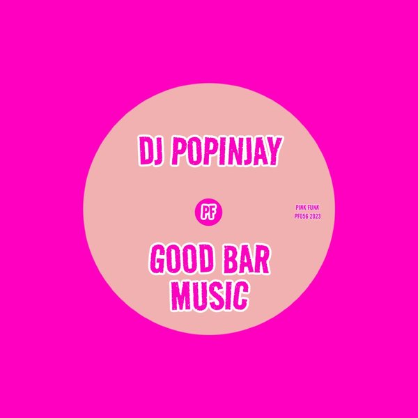 DJ Popinjay - Good Bar Music