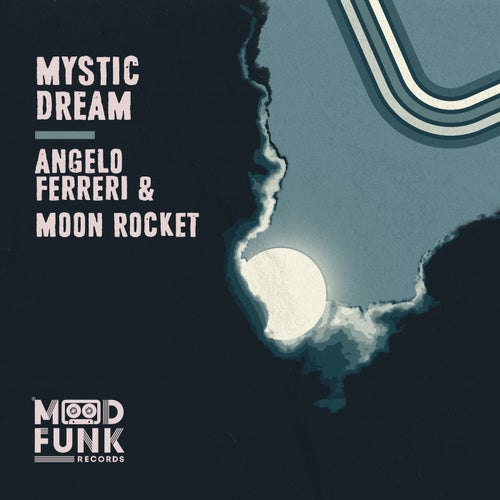 Angelo Ferreri, Moon Rocket - Mystic Dream