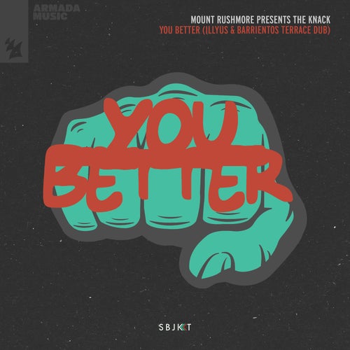 Mount Rushmore, The Knack - You Better - Illyus & Barrientos Terrace Dub