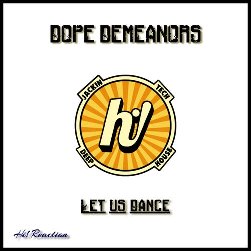 Dope Demeanors - Let Us Dance