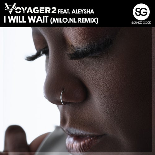 Voyager2, Aleysha - I Will Wait - Milo.nl Remix