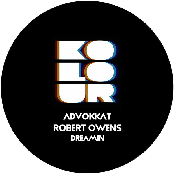 Advokkat, Robert Owens - Dreamin