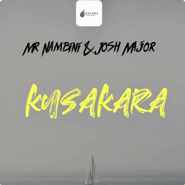 Mr Nambini & Josh Major - Kusakara