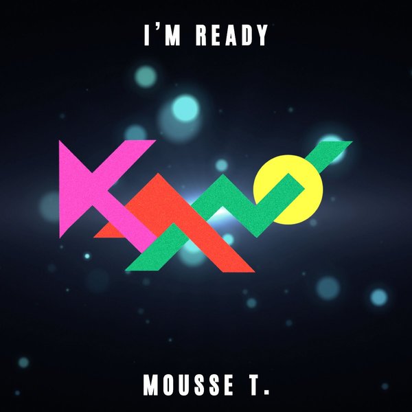 Kano - I'm Ready (Mousse T's Remix)