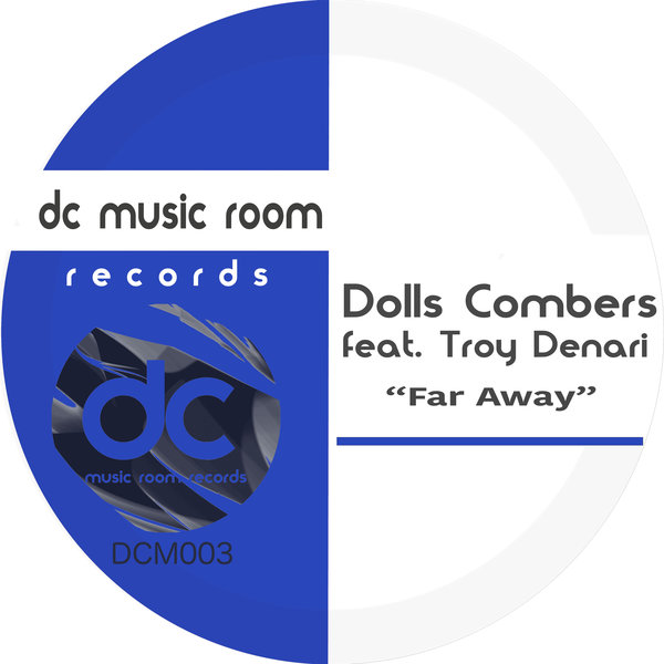 Dolls Combers ft Troy Denari - Far Away