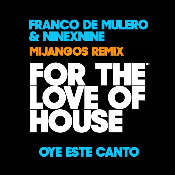 Franco de Mulero & NINEXNINE - Oye Este Canto