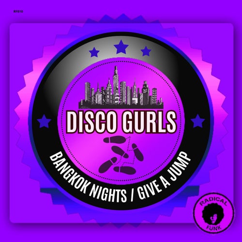 Disco Gurls - Bangkok Nights / Give A Jump