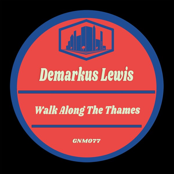 Demarkus Lewis - Walk Along the Thames