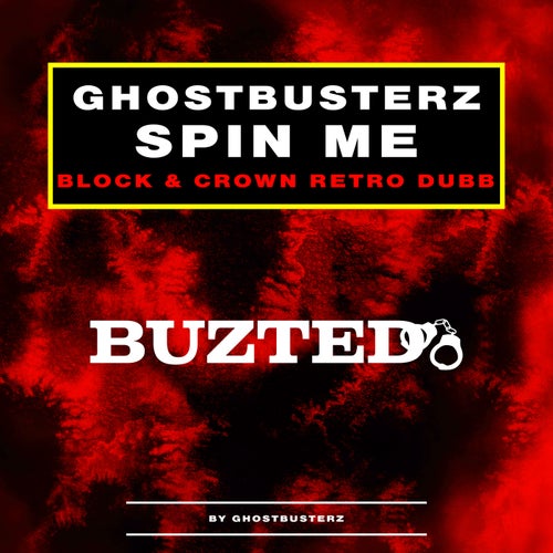 Ghostbusterz - Spin Me
