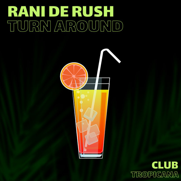 Rani De Rush - Turn Around
