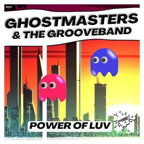 GhostMasters, The GrooveBand - Power Of Luv