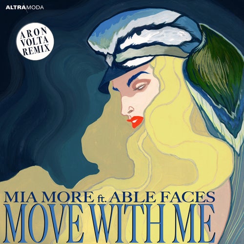 Mia More, Able Faces - Move With Me - Aron Volta Remix