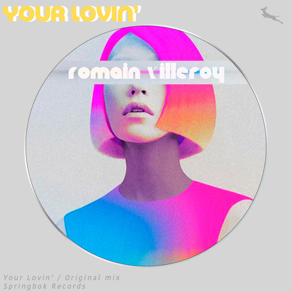 Romain Villeroy - Your Lovin'