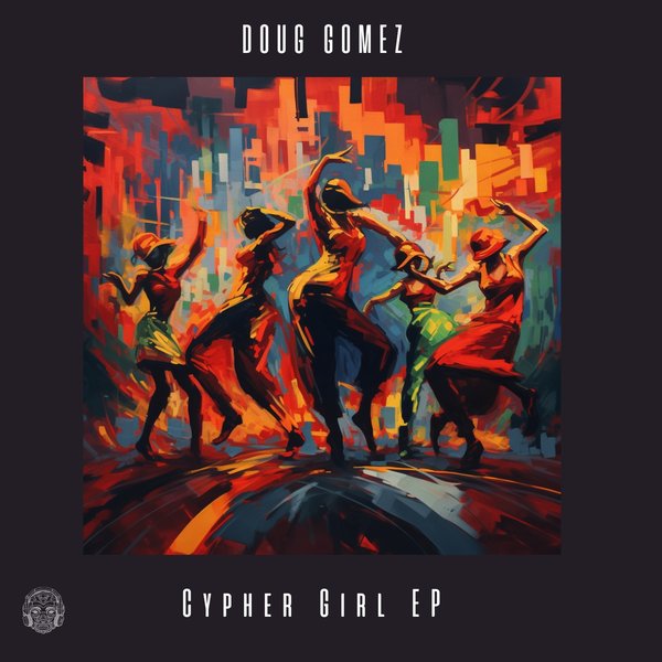 Doug Gomez - Cypher Girl EP