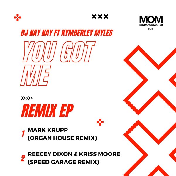 DJ Nay Nay feat. Kymberley Myles - You Got Me (Remixes)