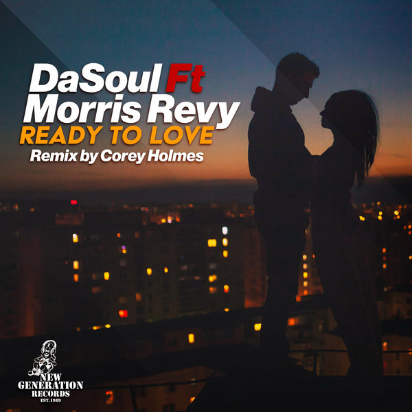 DaSoul feat. Morris Revy - Ready To Love (Incl. Corey Holmes Remix)