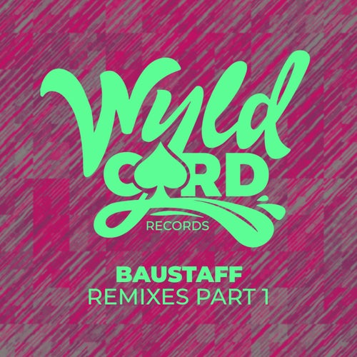 Baustaff - Remixes Part 1