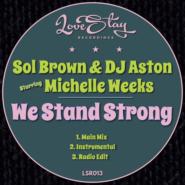 Sol Brown, DJ Aston, Michelle Weeks - We Stand Strong